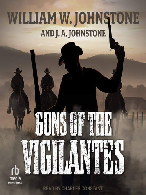 Title details for Guns of the Vigilantes by William W. Johnstone - Available